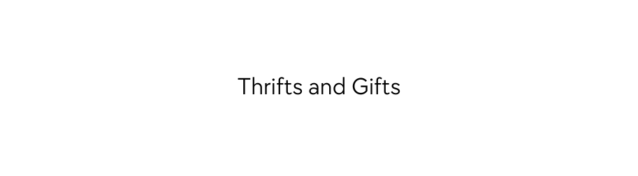 Thrifts and Gifts